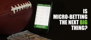 How big can micro betting become in sports?