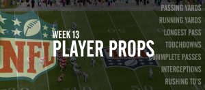 Best NFL Prop Bets for Week 13