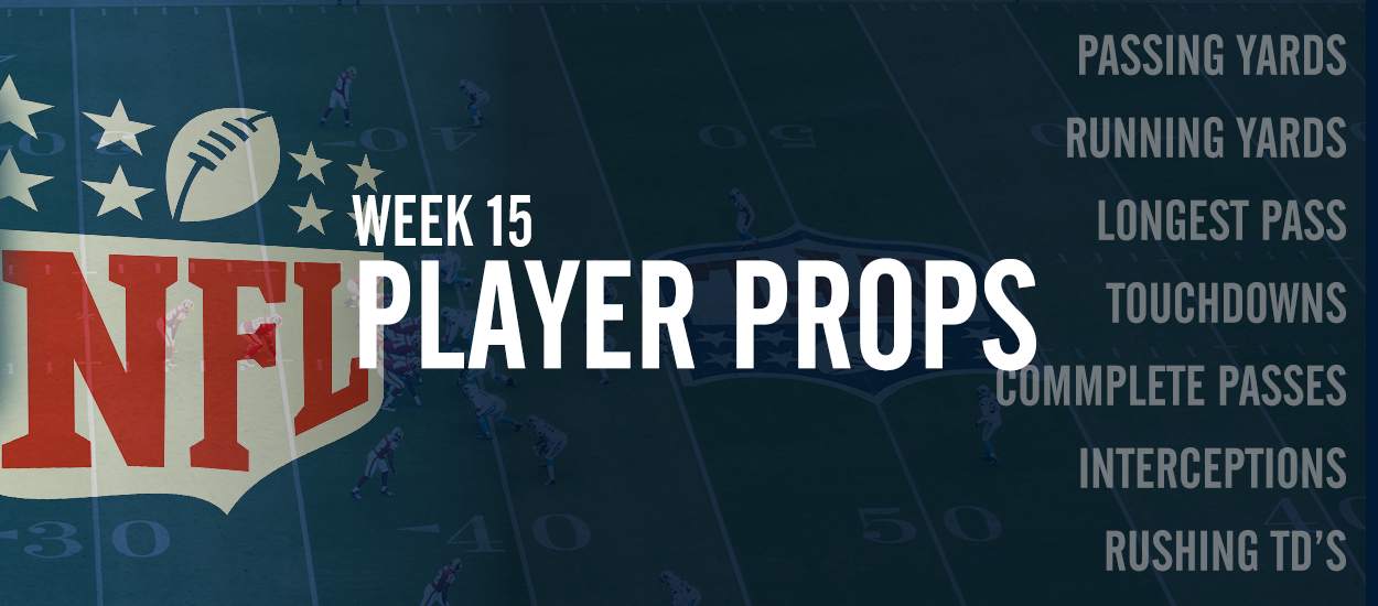 Best NFL Prop Bets for Week 15