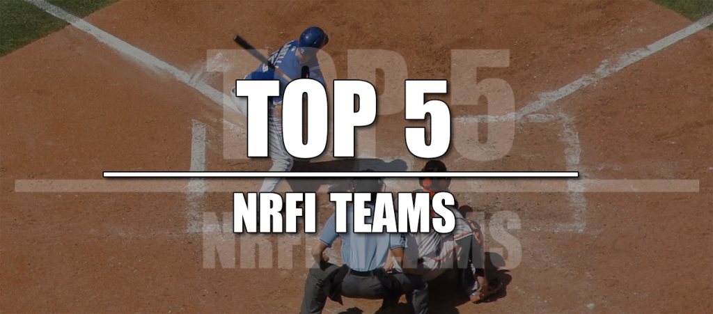 Top 5 NRFI Teams in MLB - gamblersWORLD