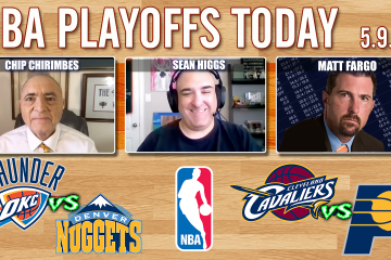 NBA Playoffs,NBA Free picks,Free Picks,Cavs vs Pacers,Nuggets vs OKC,NBA Playoffs Free Picks,Matt Fargo,Sean Higgs,Chip Chirimbes,NBA,NBA betting
