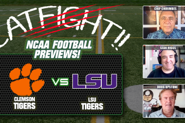LSU,Clemson,Doug Upstone,Chip Chirimbes,Sean Higgs,College Football,CFB,College Football Week 1,NCAAF,College Football Best Bets,LSU Tigers vs. Clemson Tigers,NCAA Football Best Bets Week 1