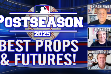 MLB,MLB Bets,MLB Predictions,Doug Upstone,Chip Chirimbes,Sean Higgs,MLB Playoffs,MLB Postseason,World Series,MLB Playoffs Best Bets,MLB Playoffs Picks & Props