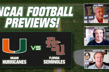 Sean Higgs,Alex Smart,Doug Upstone,Miami,Florida State,College Football,College Football Bretting Picks,Miami vs Florida State Best Bets,Miami vs Florida State rivalry,Miami Hurricanes vs Florida State Seminoles,College Football Betting Preview & Picks