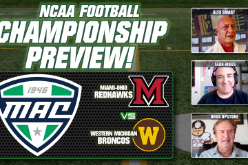 Sean Higgs,Doug Upstone,Alex Smart,MAC Championship,Miami Ohio vs Western Michigan,College Football,NCAA Football Best Bets,Miami Ohio vs Western Michigan Best Bets