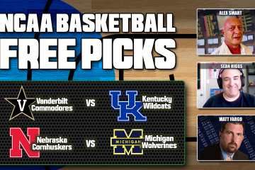 Sean Higgs,Alex Smart,Matt Fargo,Vanderbilt vs Kentucky,Nebraska vs Michigan,NCAA Basketball Best Bets