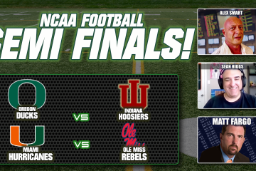 NCAA Semi Finals,Best Bets,Alex Smart,Sean Higgs,Matt Fargo,Miami vs Ole Miss,Fiesta Bowl,Oregon vs Indiana,Peach Bowl