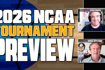 March Madness,NCAA Basketball Tournament Preview,Doug Upstone,Sean Higgs