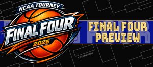 #1 Michigan vs #1 Arizona Final Four Preview,#3 Illinois vs #2 UConn Final Four Preview,Michigan,Illinois,Arizona,UConn,Final Four,Final Four Preview,March Madness,Final Four Odds