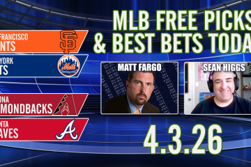 Braves vs Diamondbacks,Mets vs Giants,MLB Free Picks,MLB Best Bets Today,Sean Higgs,Matt Fargo,MLB Best Bets Today 4/3/26